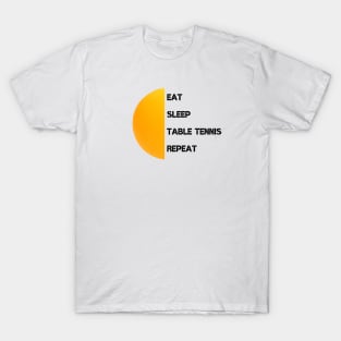 Eat, Sleep, Table Tennis Repeat T-Shirt